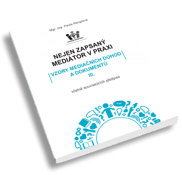 Kniha mediace: Nejen zapsaný mediátor v praxi III. – vzory mediačních dohod a dokumentů