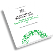 Kniha mediace: Nejen zapsaný mediátor v praxi IV. – praktické nácviky mediačních kauz